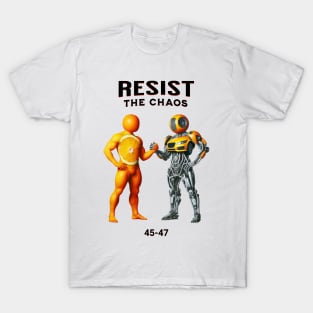 Resist the chaos T-Shirt